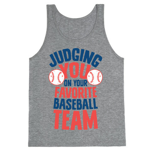 Judging You on Your Favorite Baseball Team Tank Top