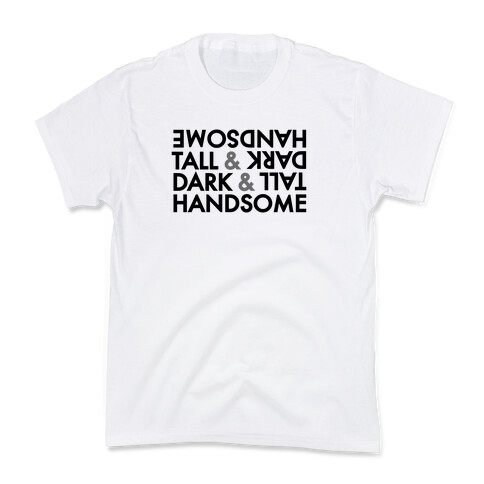 Tall & Dark & Handsome Kids T-Shirt