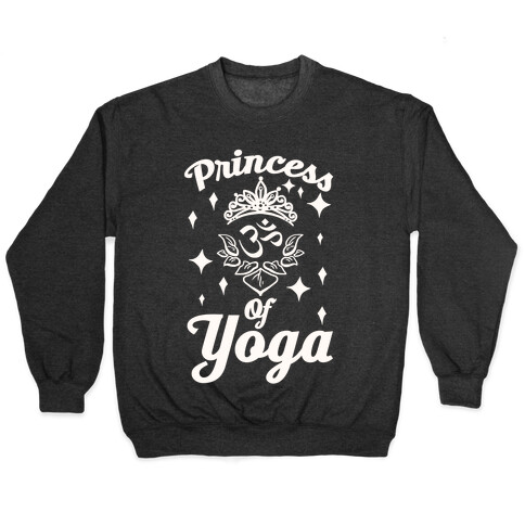 Princess Of Yoga Pullover