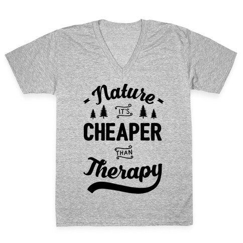 Nature It's Cheaper Than Therapy V-Neck Tee Shirt