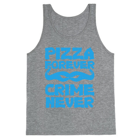 Pizza Forever Crime Never (Blue) Tank Top