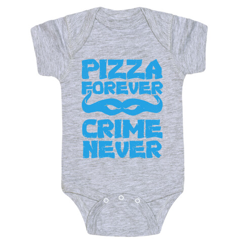 Pizza Forever Crime Never (Blue) Baby One-Piece