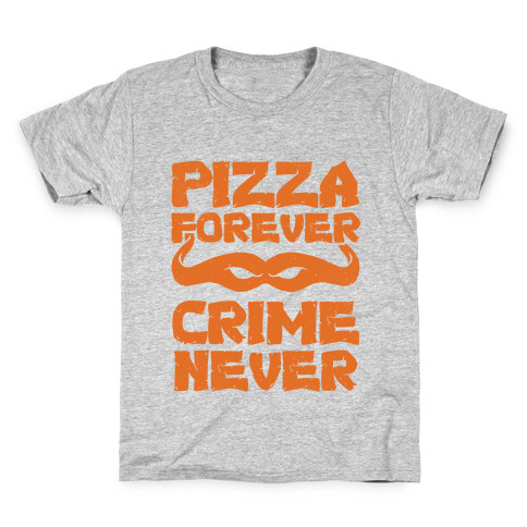 Pizza Forever Crime Never Kids T-Shirt