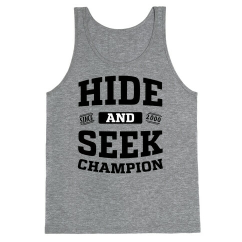Hide And Seek Champion Tank Top