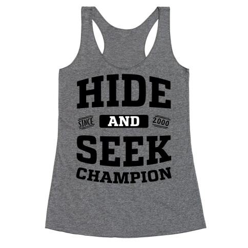 Hide And Seek Champion Racerback Tank Top