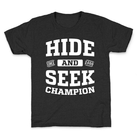 Hide And Seek Champion Kids T-Shirt