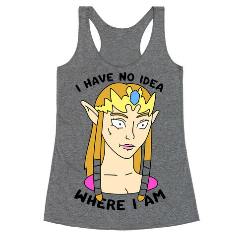 I Have No Idea Where I Am Racerback Tank Top