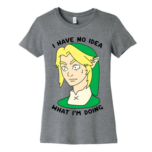 I Have No Idea What I'm Doing Womens T-Shirt