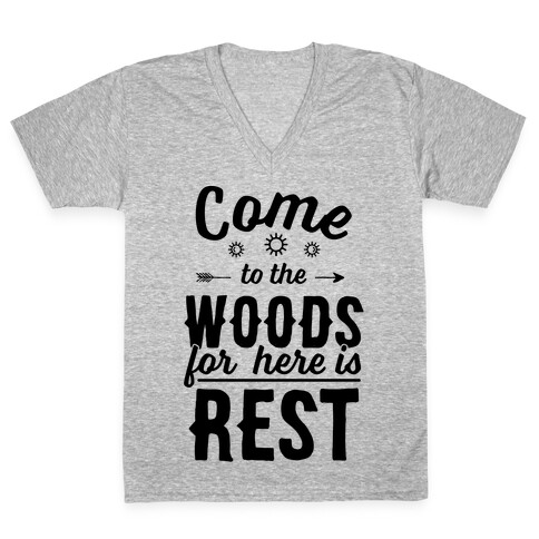 Come To The Woods For Here Is Rest V-Neck Tee Shirt