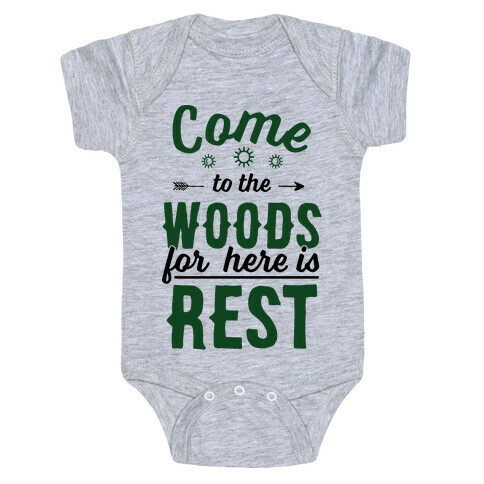 Come To The Woods For Here Is Rest Baby One-Piece