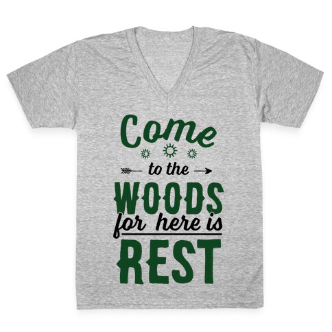 Come To The Woods For Here Is Rest V-Neck Tee Shirt