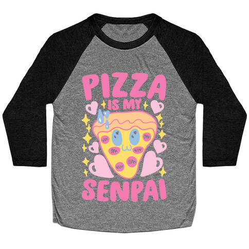 Pizza Is My Senpai Baseball Tee