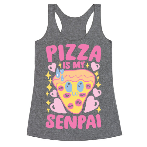 Pizza Is My Senpai Racerback Tank Top