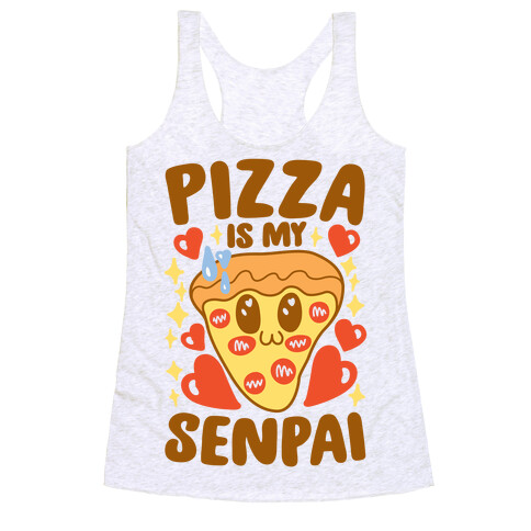 Pizza Is My Senpai Racerback Tank Top