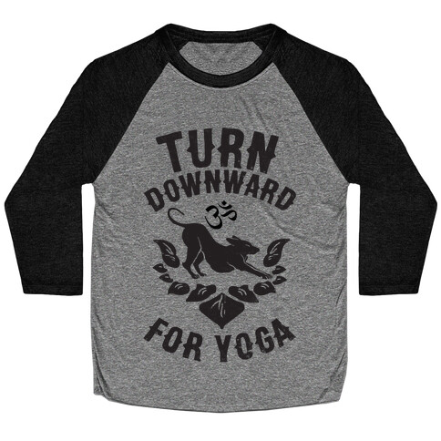 Turn Downward For Yoga Baseball Tee