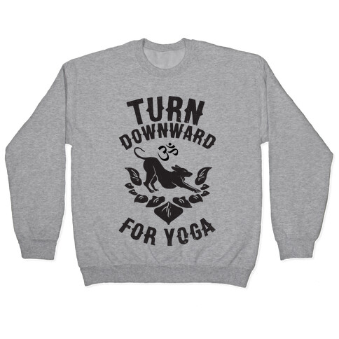 Turn Downward For Yoga Pullover
