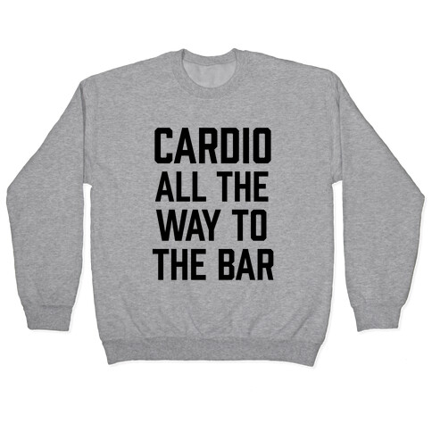 Cardio All The Way To The Bar Pullover