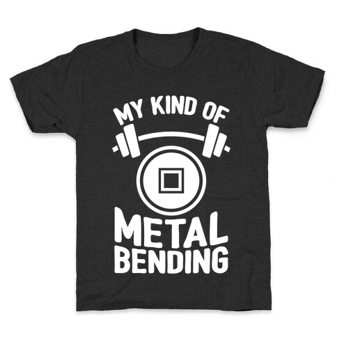 My Kind Of Metalbending Kids T-Shirt