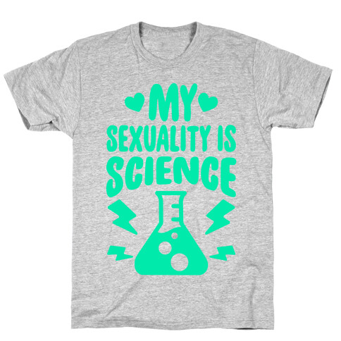 My Sexuality Is Science T-Shirt