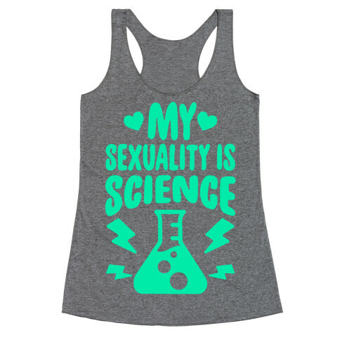 My Sexuality Is Science Racerback Tank Top