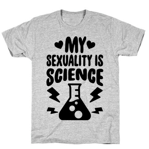 My Sexuality Is Science T-Shirt