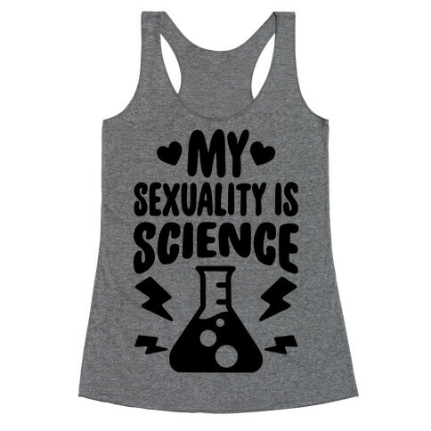 My Sexuality Is Science Racerback Tank Top