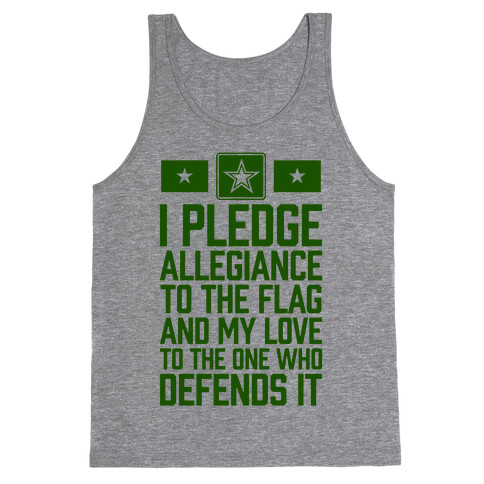 I Pledge Allegiance To The Flag (Army) Tank Top