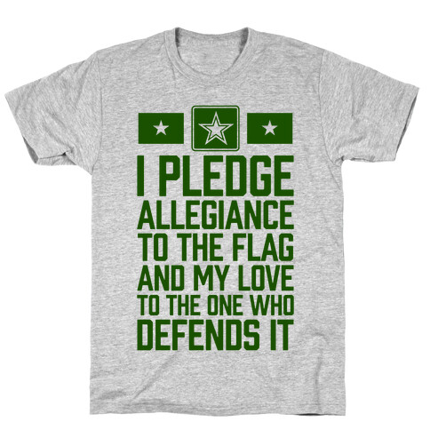 I Pledge Allegiance To The Flag (Army) T-Shirt