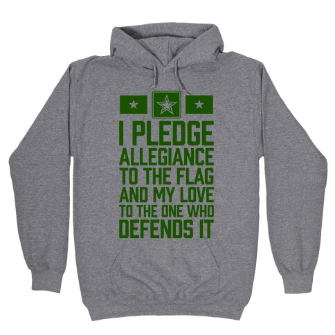 I Pledge Allegiance To The Flag (Army) Hooded Sweatshirt