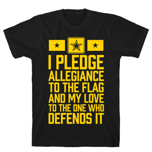 I Pledge Allegiance To The Flag (Army) T-Shirt