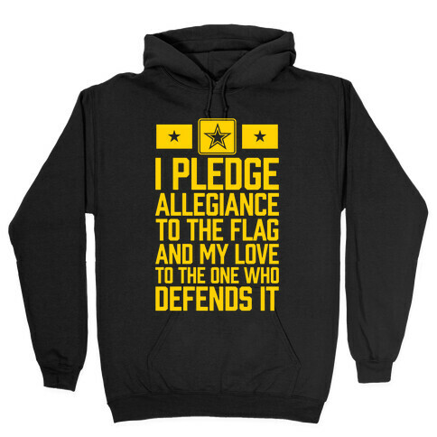 I Pledge Allegiance To The Flag (Army) Hooded Sweatshirt
