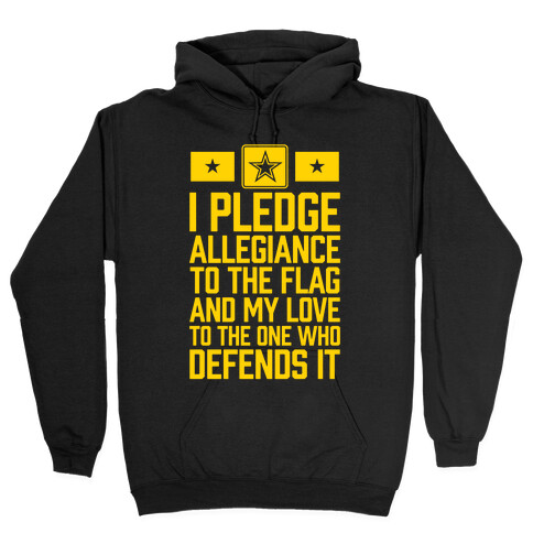 I Pledge Allegiance To The Flag (Army) Hooded Sweatshirt