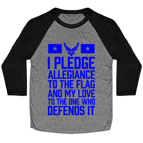 I Pledge Allegiance To The Flag (Air Force) Baseball Tee