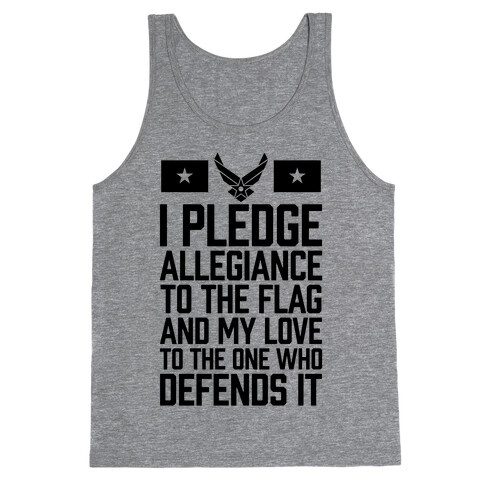 I Pledge Allegiance To The Flag (Air Force) Tank Top