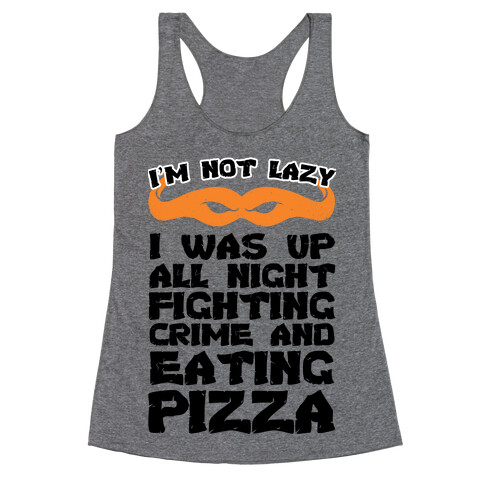 Fighting Crime and Eating Pizza Racerback Tank Top