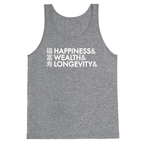 Happiness Wealth & Longevity for You Tank Top