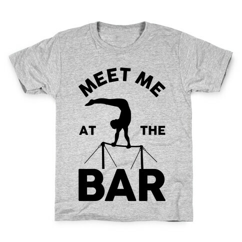 Meet Me At The Bar Gymnastics Kids T-Shirt