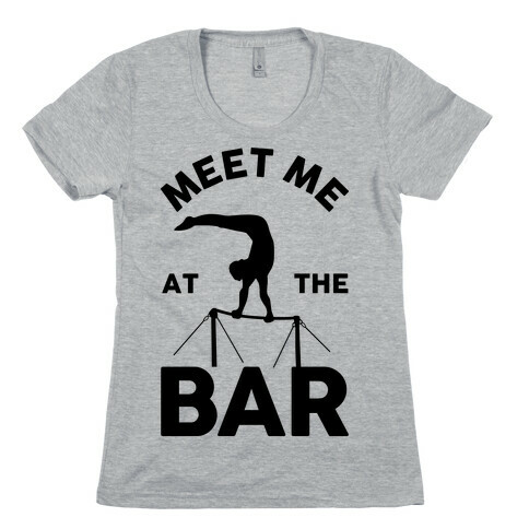 Meet Me At The Bar Gymnastics Womens T-Shirt