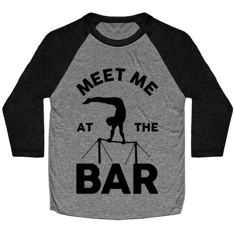 Meet Me At The Bar Gymnastics Baseball Tee