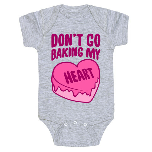 Don't Go Baking My Heart Baby One-Piece