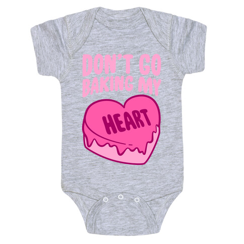 Don't Go Baking My Heart Baby One-Piece