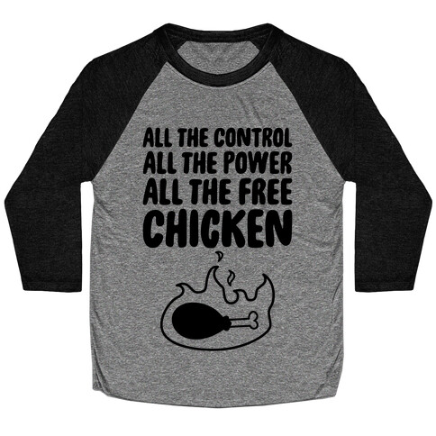 All The Free Chicken Baseball Tee