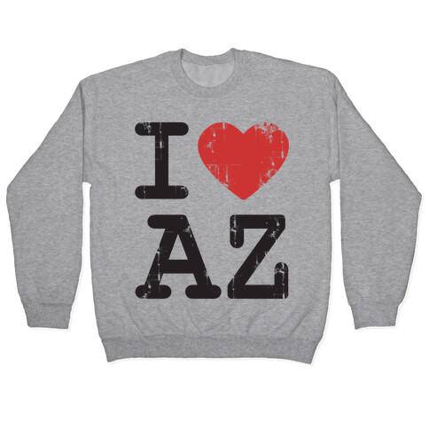 I Love Arizona Pullover