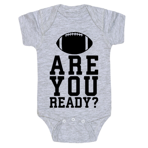 Are You Ready For Some Football? Baby One-Piece