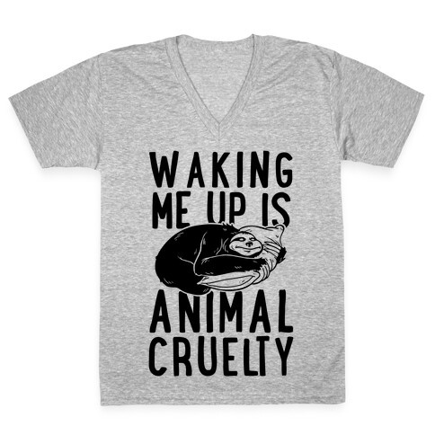 Waking Me Up Is Animal Cruelty V-Neck Tee Shirt