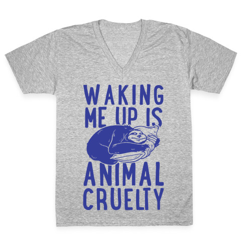 Waking Me Up Is Animal Cruelty V-Neck Tee Shirt