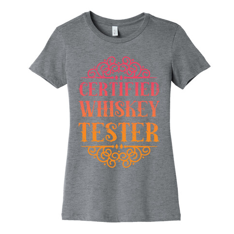 Certified Whiskey Tester Womens T-Shirt