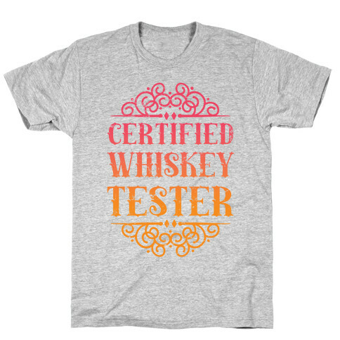 Certified Whiskey Tester T-Shirt