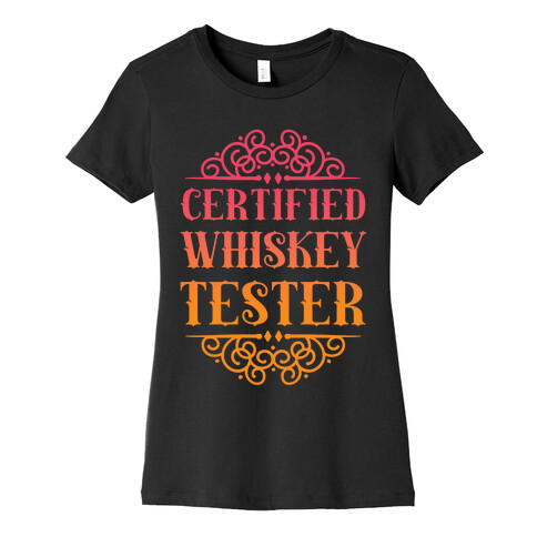 Certified Whiskey Tester Womens T-Shirt