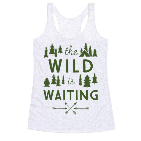 The Wild Is Waiting Racerback Tank Top